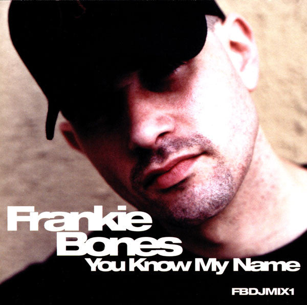 BONES, FRANKIE  - YOU KNOW MY NAME