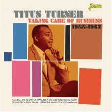 TURNER, TITUS  - TAKING CARE OF BUSINESS 1955-62