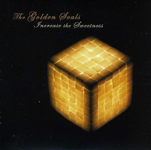 GOLDEN SEALS  - INCREASE THE SWEETNESS