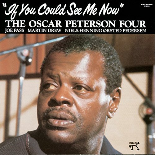 OSCAR PETERSON - IF YOU COULD SEE ME NOW