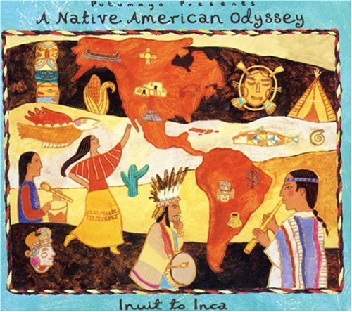 PUTUMAYO PRESENTS - NATIVE AMERICAN ODYSSEY - INUIT TO INCA