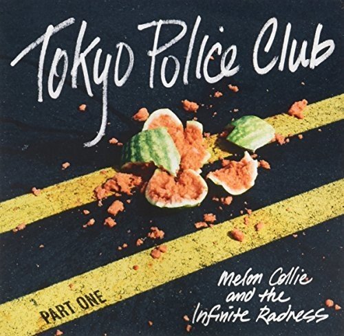 TOKYO POLICE CLUB - MELON COLLIE AND THE INFINITE RADNESS (PART 1)