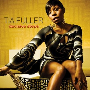 FULLER, TIA  - DECISIVE STEPS