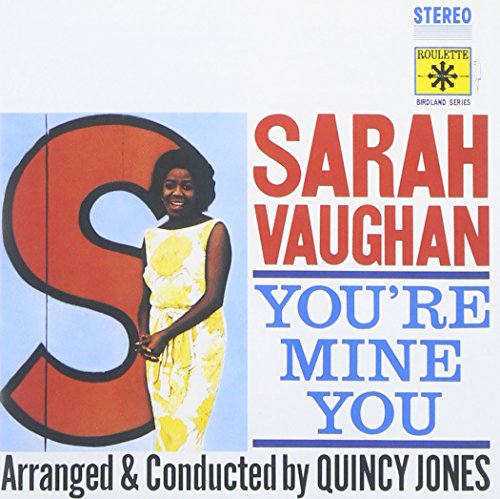 VAUGHAN, SARAH/JONES;QUINCY BAN - YOURE MINE YOU