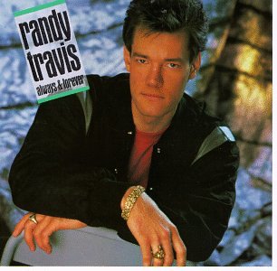 RANDY TRAVIS - ALWAYS AND FOREVER