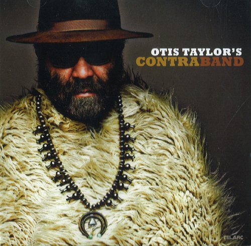 TAYLOR, OTIS - CONTRABAND