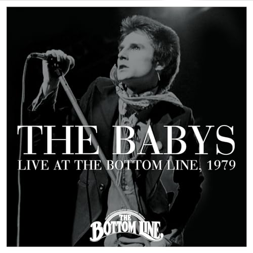 THE BABYS - LIVE AT THE BOTTOM LINE, 1979 (CD)