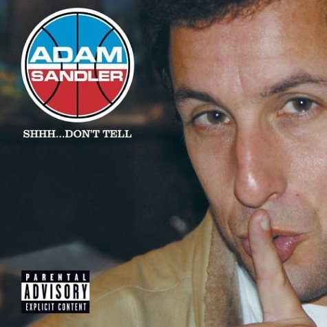 SANDLER, ADAM - SHHH...DON'T TELL