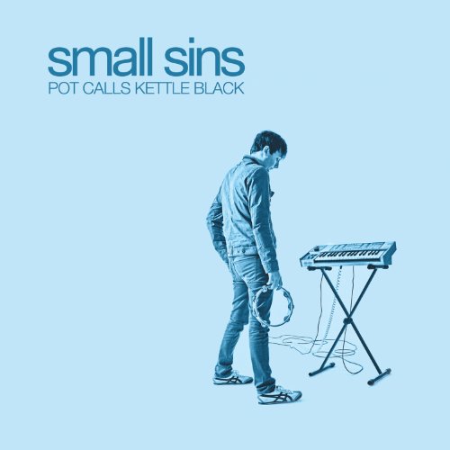 SMALL SINS - SMALL SINS - POT CALLS KETTLE BLACK (CD)