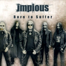 IMPIOUS - BORN TO SUFFER [CD]