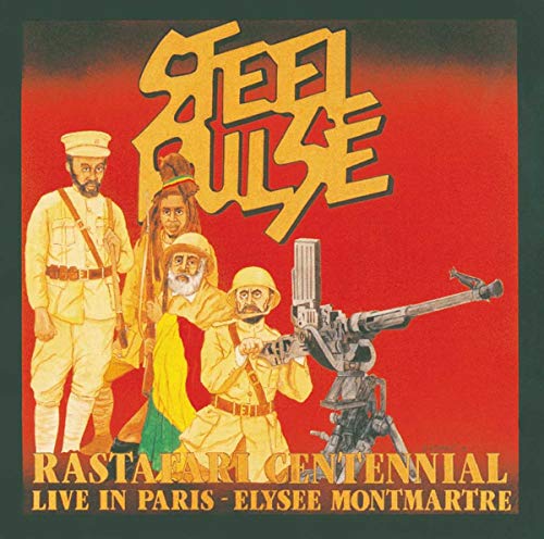 STEEL PULSE - RASTAFARI CENTENNIAL-LIVE IN PARIS