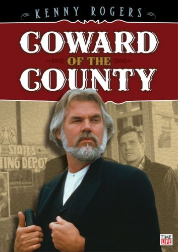 KENNY ROGERS: COWARD OF THE COUNTRY