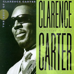 CLARENCE CARTER - SNATCHING IT BACK-BEST