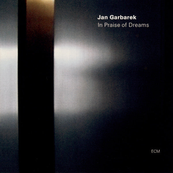 GARBAREK, JAN  - IN PRAISE OF DREAMS