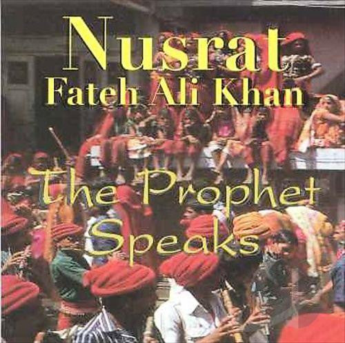 KHAN, NUSRAT FATEH ALI  - PROPHET SPEAKS