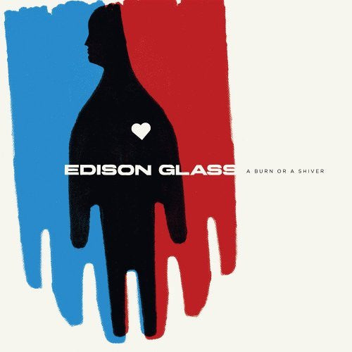 GLASS, EDISON  - A BURN OR A SHIVER