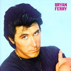 FERRY, BRYAN - THESE FOOLISH THINGS