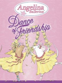 ANGELINA BALLERINA: DANCE OF FRIENDSHIP (DVD)