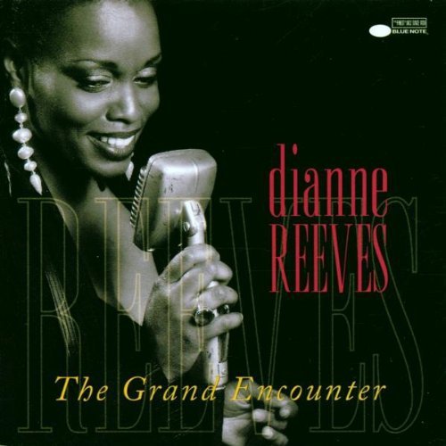 REEVES,DIANNE - GRAND ENCOUNTER