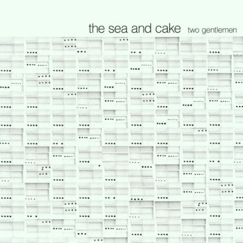 SEA AND CAKE - TWO GENTLEMEN