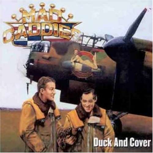 MAD CADDIES - DUCK AND COVER