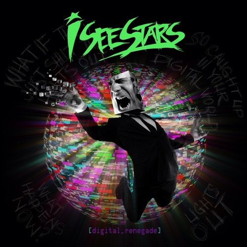 I SEE STARS - DIGITAL RENEGADE