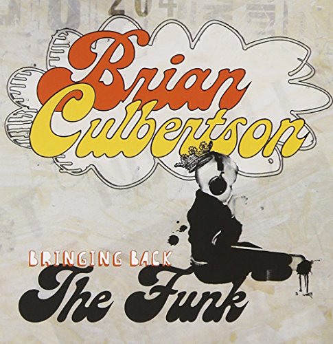 CULBERTSON, BRIAN - BRINGING BACK THE FUNK