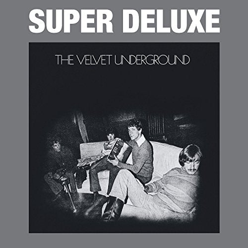 THE VELVET UNDERGROUND - THE VELVET UNDERGROUND - 45TH ANNIVERSARY (SUPER DELUXE 6 CD)