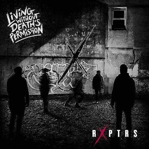 RXPTRS - LIVING WITHOUT DEATH'S PERMISSION (CD)
