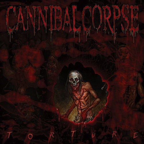 CANNIBAL CORPSE - TORTURE