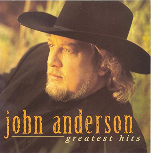 ANDERSON, JOHN - GREATEST HITS