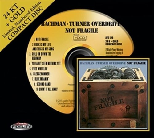 BACHMAN-TURNER OVERDRIVE - NOT FRAGILE (24KARAT GOLD-NUMBERED)