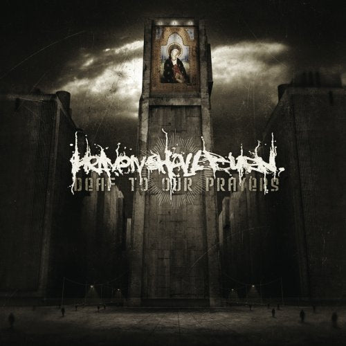 HEAVEN SHALL BURN - DEAF TO OUR PRAYERS