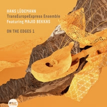 HANS LUDEMANN & TRANSEUROPEEXPRESS ENSEMBLE & MAJID BEKKAS - ON THE EDGES 1 [CD]