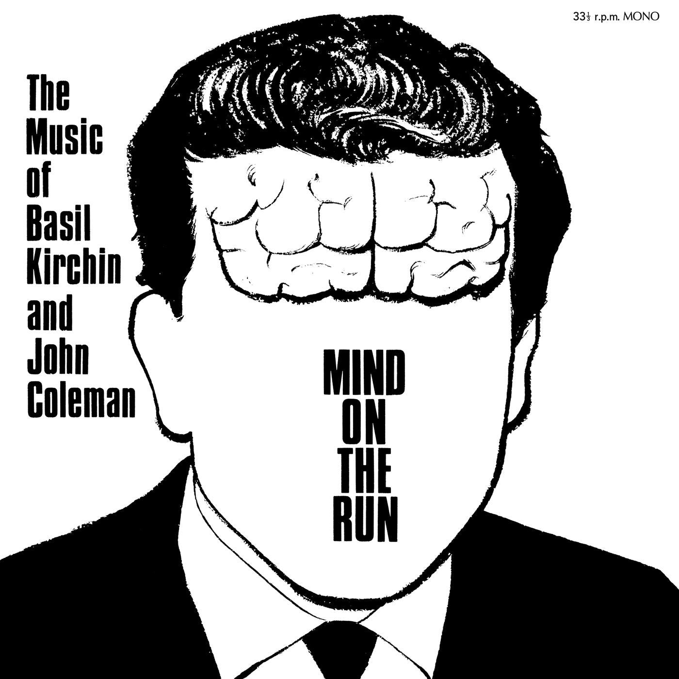 KIRCHIN, BASIL & JOHN COLEMAN - MIND ON THE RUN