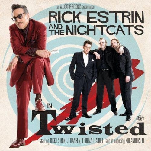 ESTRIN, RICK AND THE NIGHTCATS - TWISTED