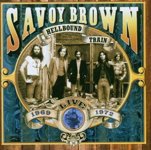 SAVOY BROWN - 1969-1972 HELLBOUND TRAIN LI