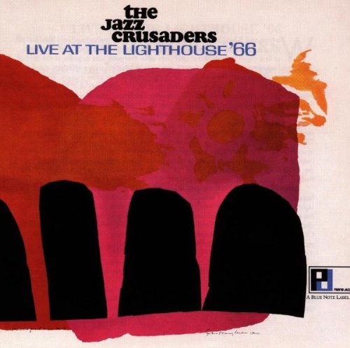 JAZZ CRUSADERS - 1966 LIVE AT THE LIGHTHOUSE