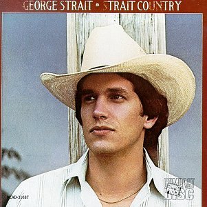 GEORGE STRAIT - STRAIT COUNTRY