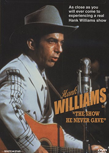 WILLIAMS, HANK - DVD-SHOW HE NEVER GAVE