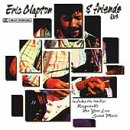 CLAPTON, ERIC - ERIC CLAPTON & FRIENDS LIVE