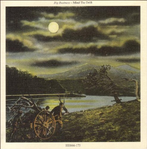 BIG BUSINESS - MIND THE DRIFT