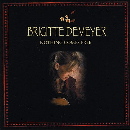DEMEYER, BRIGITTE  - NOTHING COMES FREE