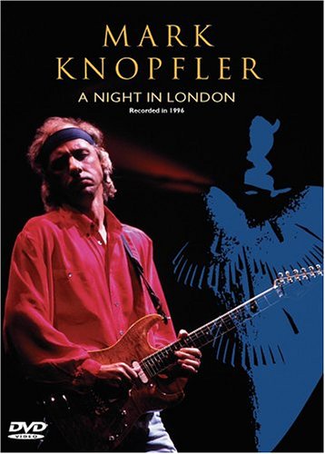 MARK KNOPFLER - A NIGHT IN LONDON 1996