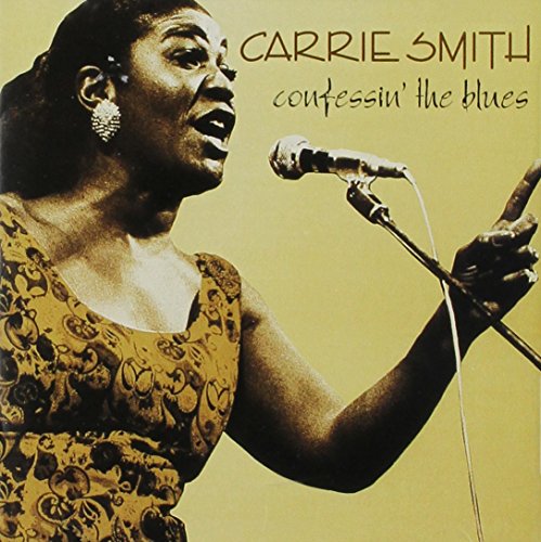 CARRIE SMITH - CONFESSIN THE BLUES