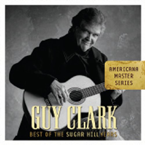 CLARK, GUY - BEST OF THE SUGAR HILL YE