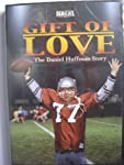 GIFT OF LOVE THE DANIEL HUFFFMAN STORY