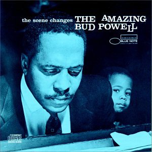 POWELL, BUD - SCENE CHANGES