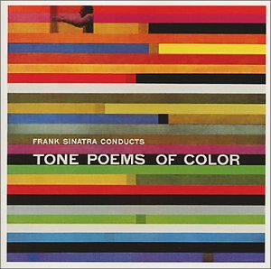 SINATRA, FRANK - TONE POEMS OF COLOR