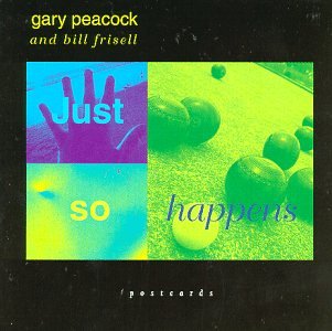 GARY PEACOCK - JUST SO HAPPENS